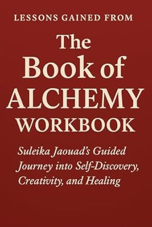 Lessons Gained from The Book of Alchemy Workbook