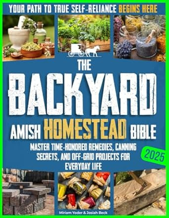 The Backyard Amish Homestead Bible