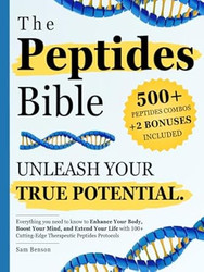 The Peptides Bible  Unleash Your True Potential