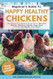 A Beginners Guide to Happy Healthy Backyard Chickens
