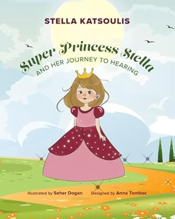 Super Princess Stella and her Journey to Hearing
