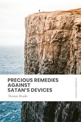 Precious Remedies Against Satan's Devices