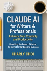 Claude AI for Writers & Professionals