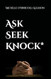 Ask Seek Knock*