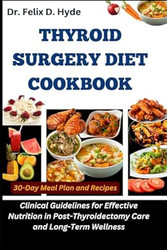 Thyroid Surgery Diet Cookbook