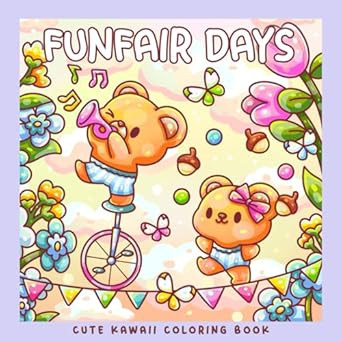 Funfair Days: A Kawaii Coloring Book of Adorable Animal
