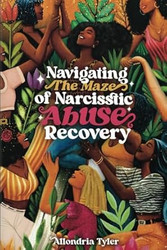 Navigating the Maze of Narcissistic Abuse Recovery