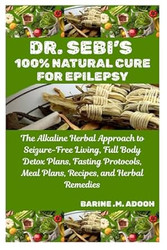 DR. SEBIS 100% NATURAL CURE FOR EPILEPSY