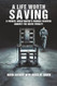 A Life Worth Saving