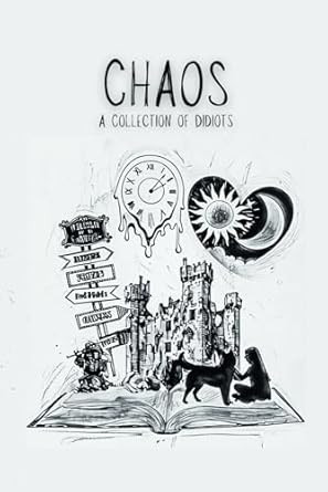 Chaos: A Collection of Didiots