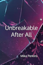 Unbreakable After All