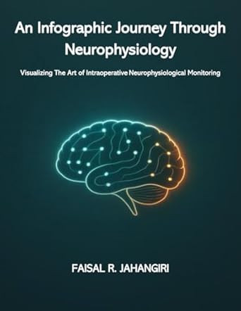 An Infographic Journey Through Neurophysiology