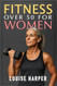 Fitness Over 50 For Women Fitness Over 50 For Women