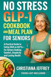 NO STRESS GLP-1 COOKBOOK AND MEAL PLAN FOR SENIORS