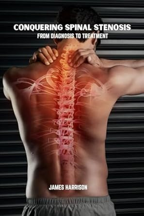 Conquering spinal stenosis