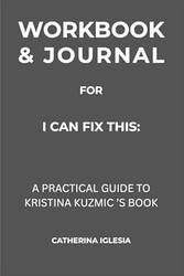 Workbook & Journal for I Can Fix This