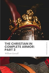 The Christian in Complete Armor: Part 3: Modern Updated Translation