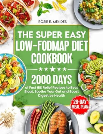 The Super Easy Low-FODMAP Diet Cookbook
