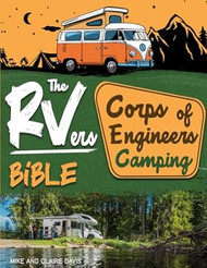 The RVers Corps of Engineers Camping Bible