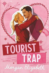 Tourist Trap: A Grumpy Sunshine Ex's Brother Summer Romance