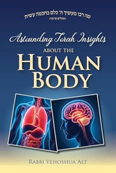 Astounding Torah Insights about the Human Body
