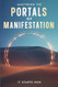 Mastering the Portals of Manifestation