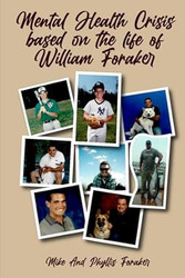 Mental Health Crisis based on the life of William Foraker