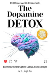 The Dopamine Detox