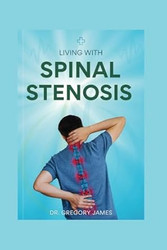 Living with Spinal Stenosis