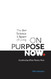 The Art Science & Sport of Living ON PURPOSE NOW