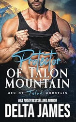 Protector of Talon Mountain: A Mountain Man Romantic Suspense