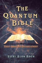 The Quantum Bible: Theo-Quantum Entanglement
