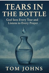 Tears in the Bottle
