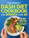 Dash Diet Cookbook for Seniors Over 60