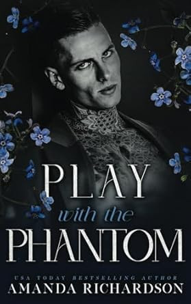 Play with the Phantom: A Dark Standalone Romance
