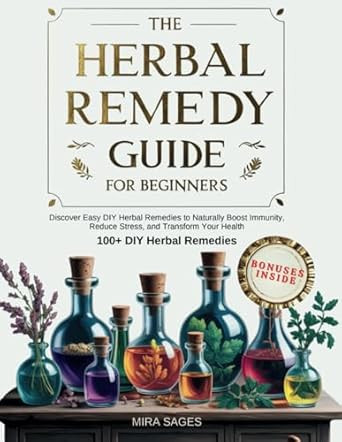 The Herbal Remedy Guide for Beginners