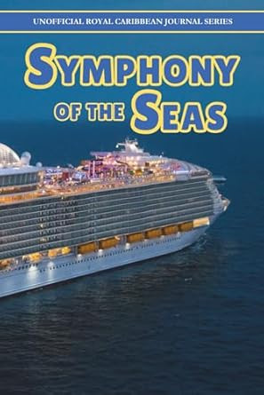 Royal Caribbean Symphony of the Seas Journal