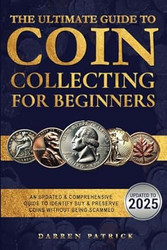 The Ultimate Guide to Coin Collecting for Beginners