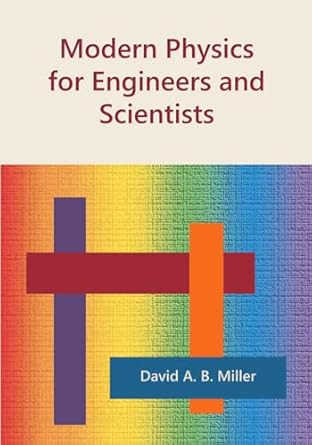 Modern Physics for Engineers and Scientists