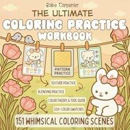 The Ultimate Coloring Practice Workbook