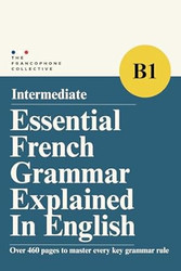 DELF B1 Essential French Grammar Explained in English