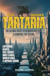 The Lost Civilization of TARTARIA