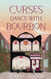 Curses Dance with Bourbon: A Lost Souls Novel