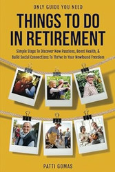 Only Guide You Need - Things To Do In Retirement