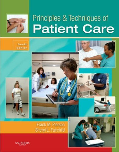 Principles And Techniques Of Patient Care