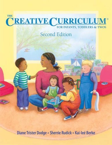 Creative Curriculum For Infants Toddlers And Twos