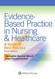 Evidence-Based Practice In Nursing And Healthcare