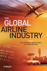 Global Airline Industry by Peter Belobaba
