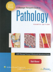 Massage Therapist's Guide To Pathology