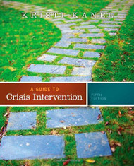 Guide To Crisis Intervention by Kristi Kanel